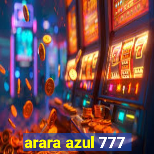 arara azul 777